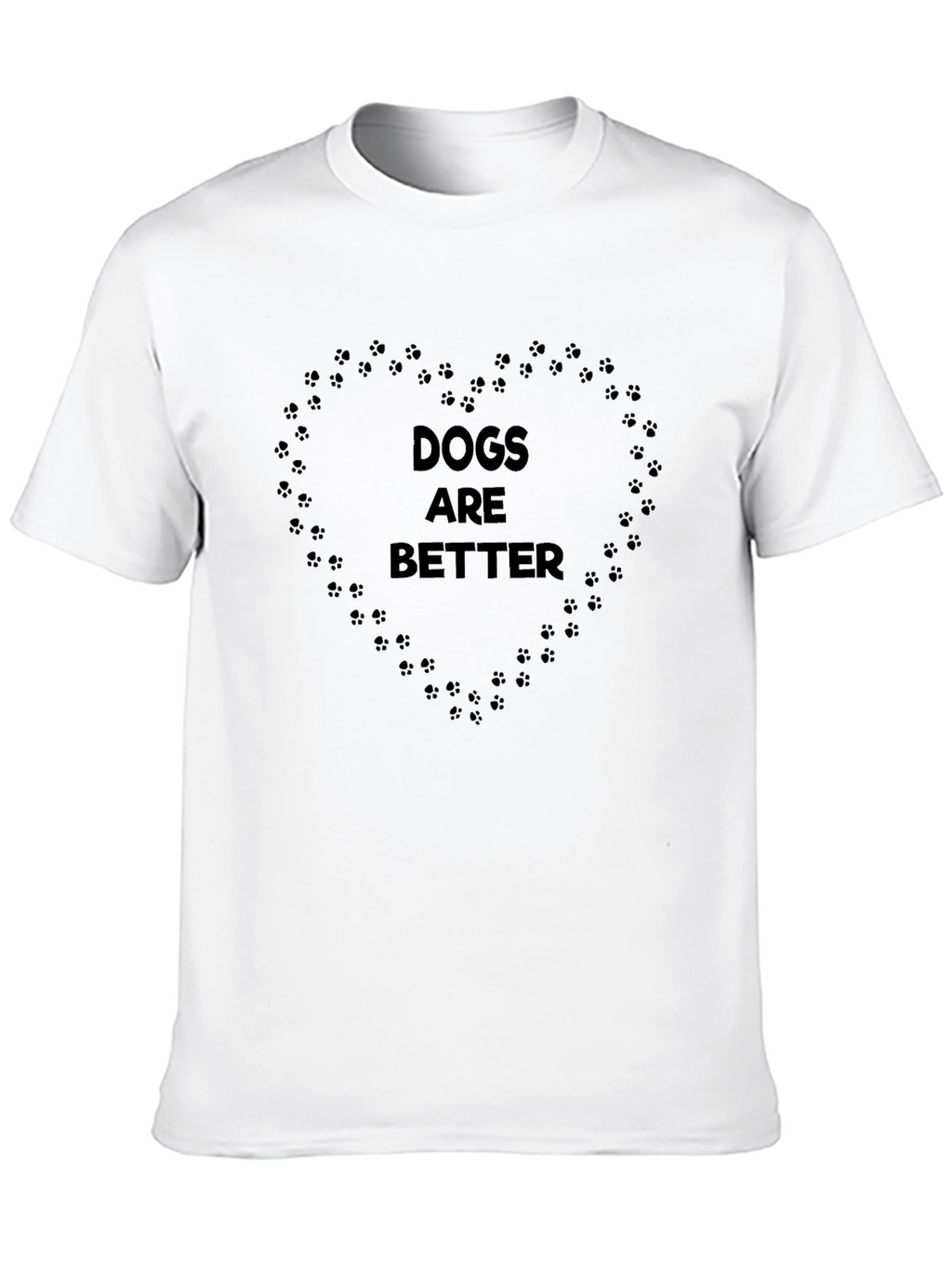 Dogs Are Better Paw Print Heart T-Shirt