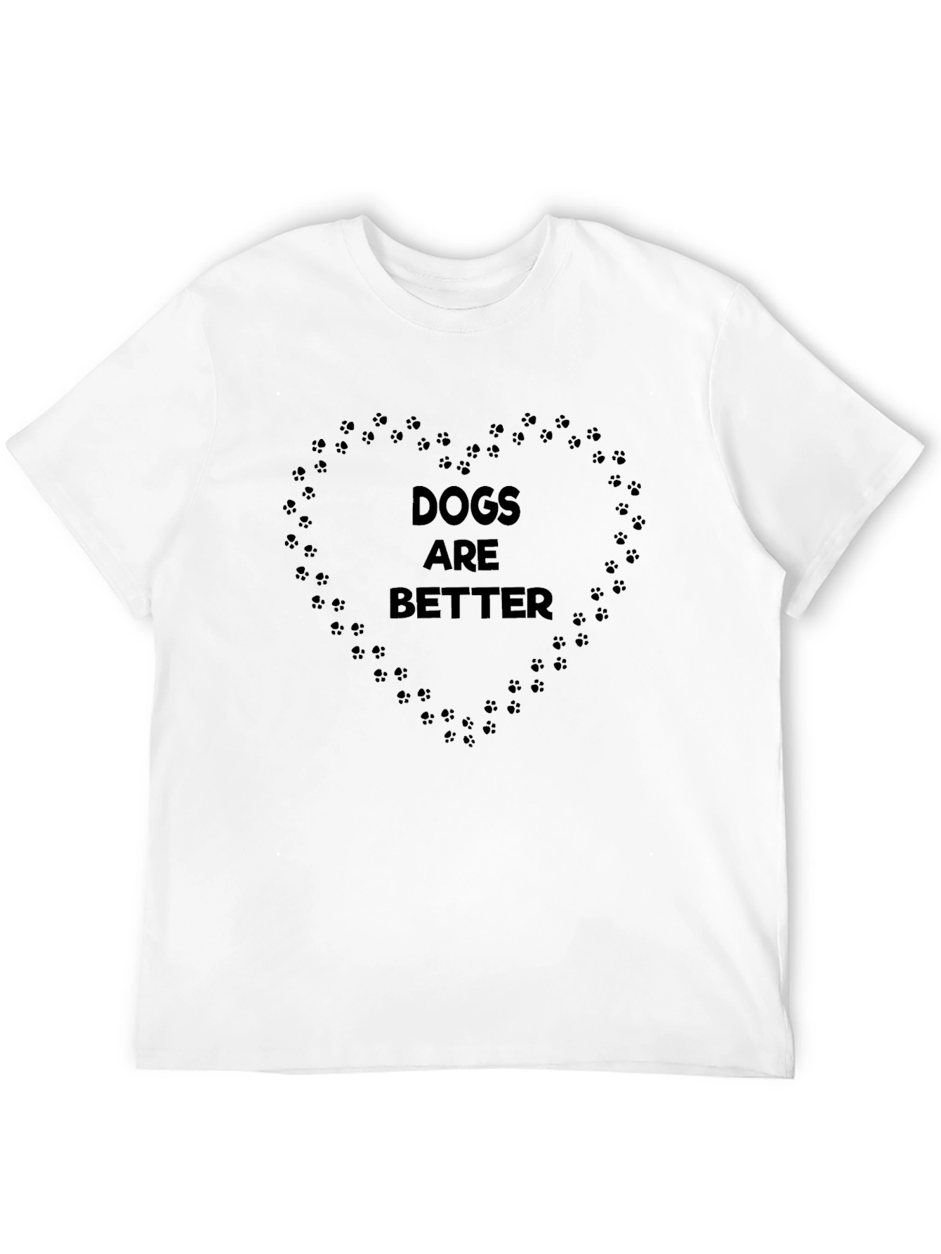 Dogs Are Better Paw Print Heart T-Shirt