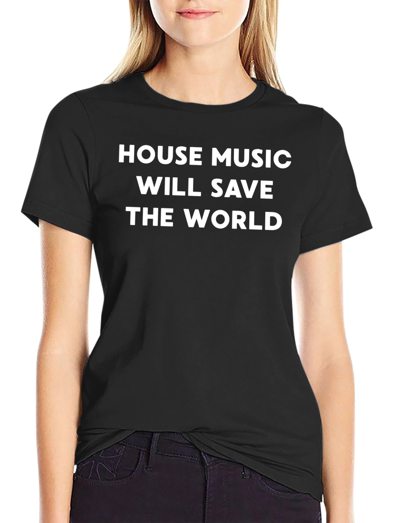 House Music Will Save The World T-Shirt