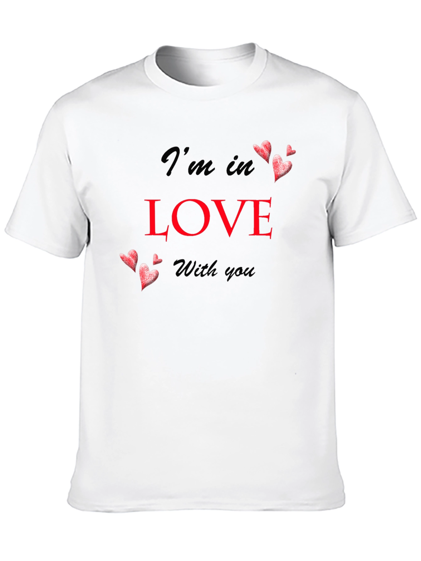 Im In Love With You Black T-Shirt