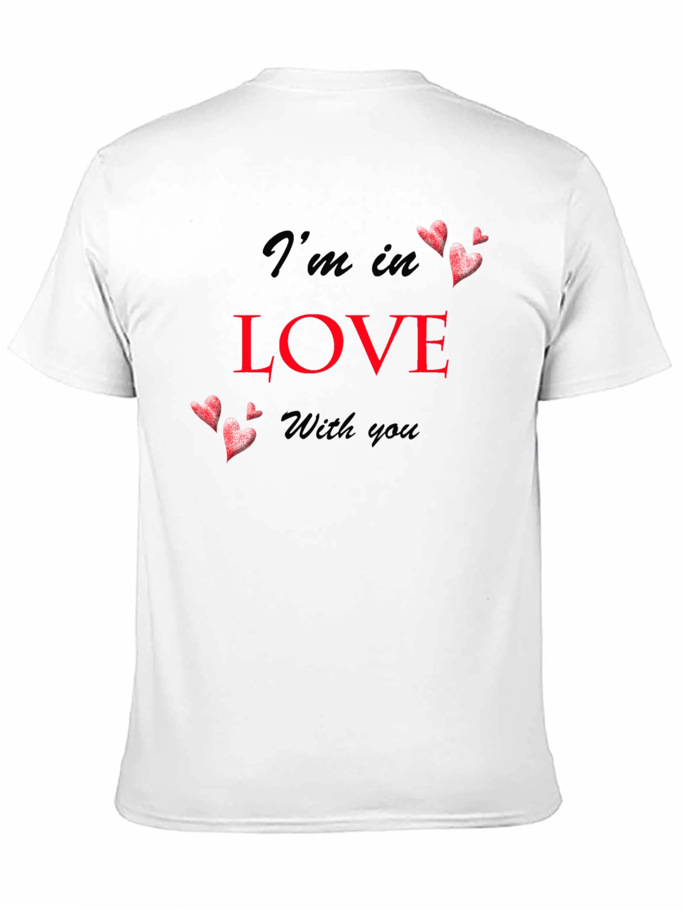Im In Love With You Black T-Shirt
