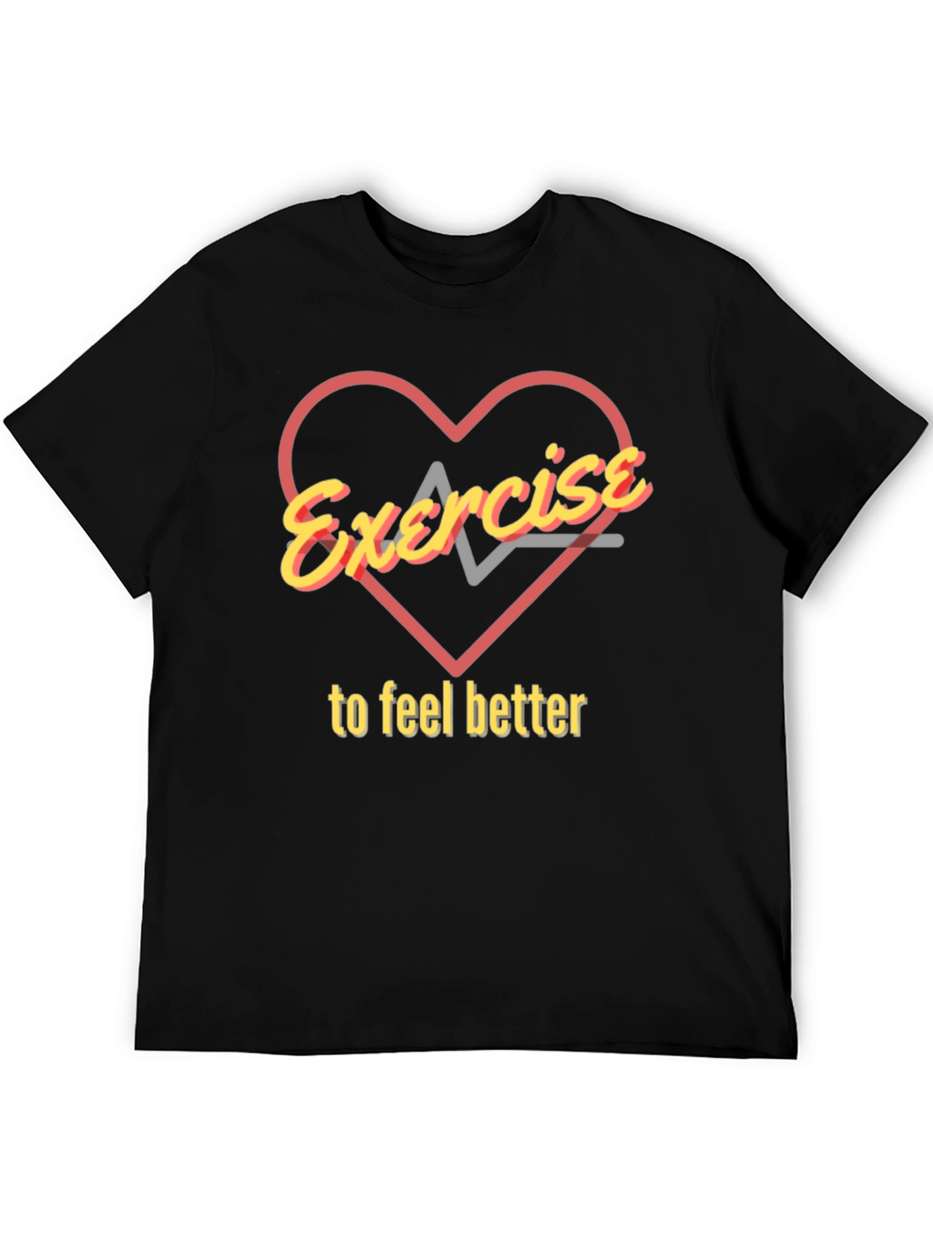 Exercise to Feel Better Graphic T-Shirt