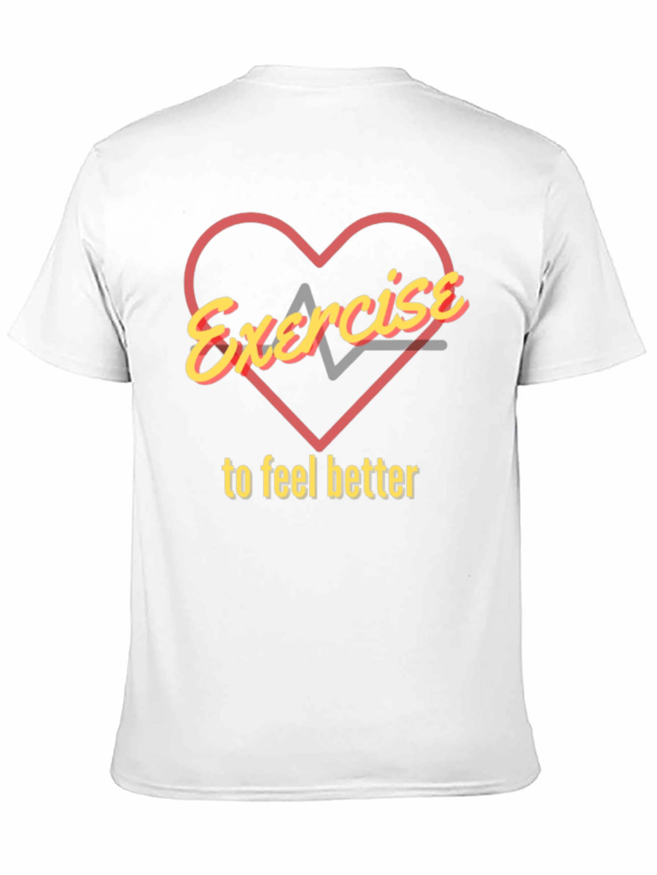 Exercise to Feel Better Graphic T-Shirt