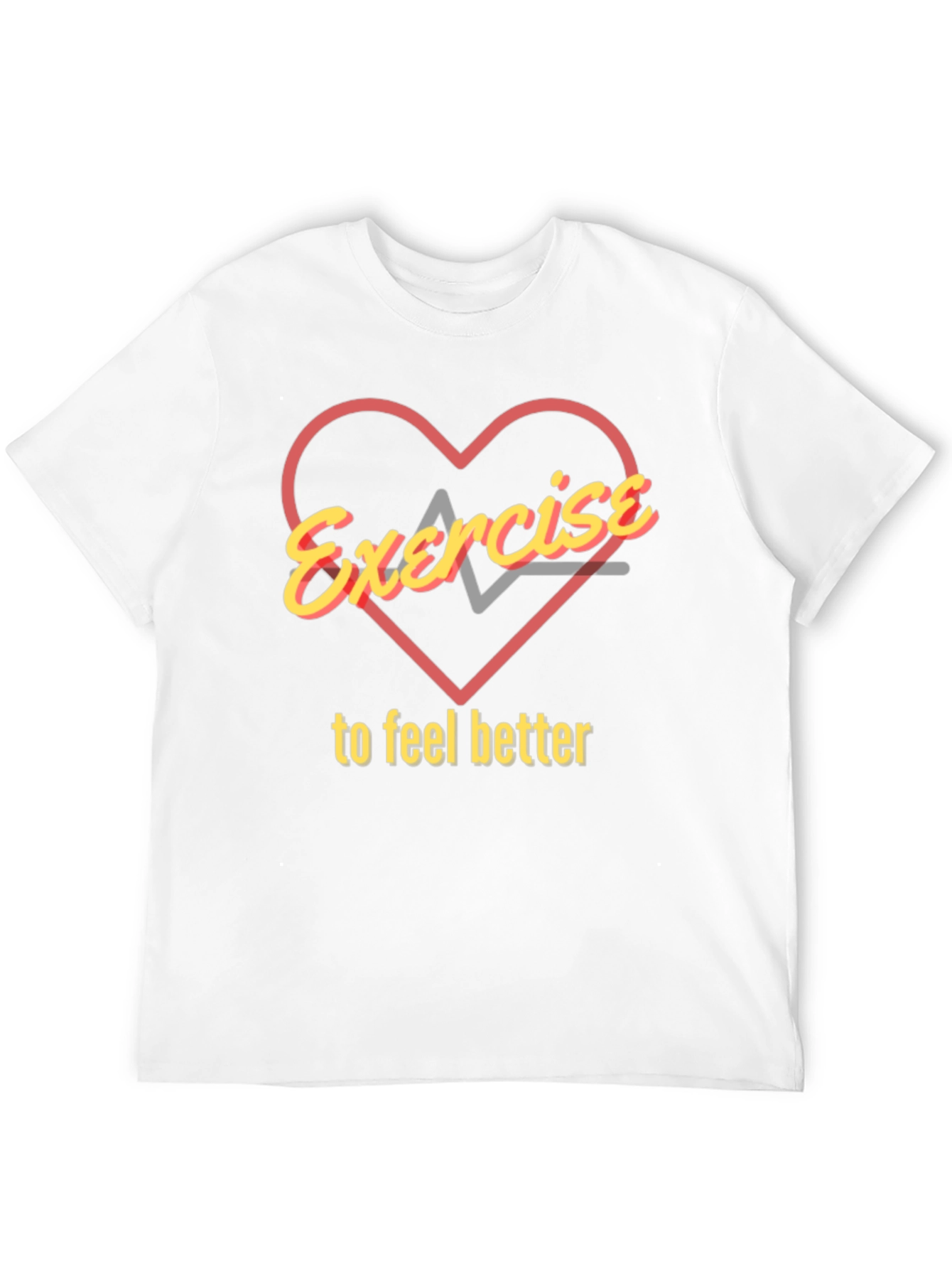 Exercise to Feel Better Graphic T-Shirt