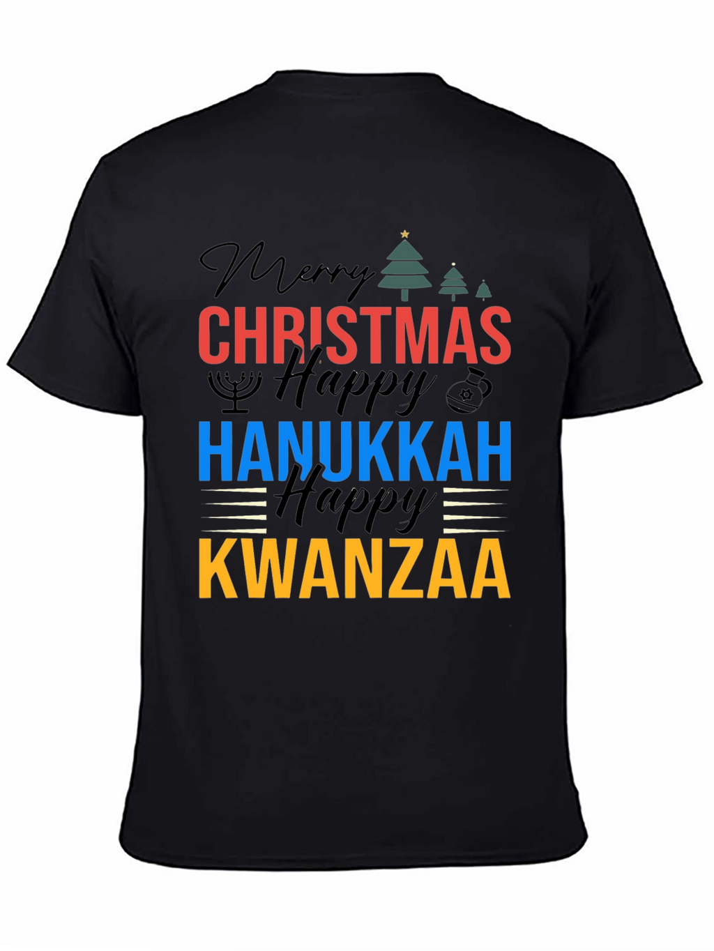 Holiday T-Shirt: Christmas Hanukkah Kwanzaa