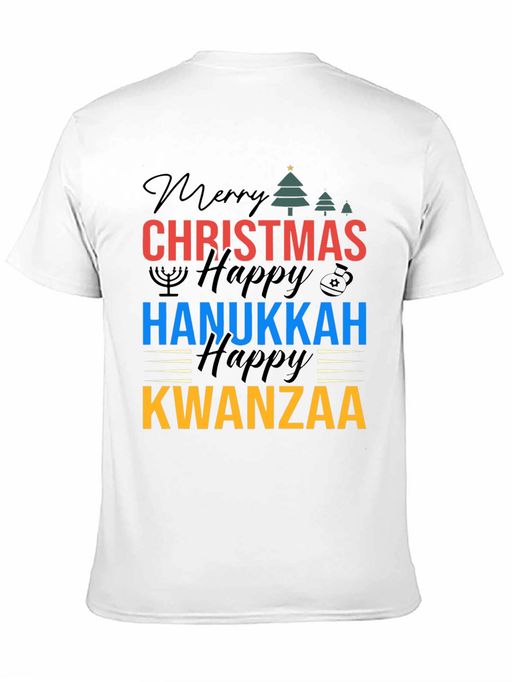 Holiday T-Shirt: Christmas Hanukkah Kwanzaa