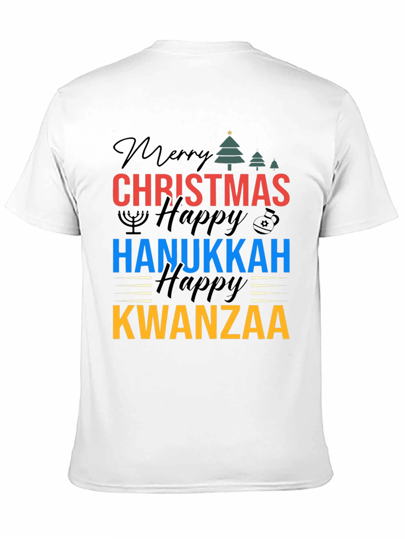 Holiday T-Shirt: Christmas Hanukkah Kwanzaa