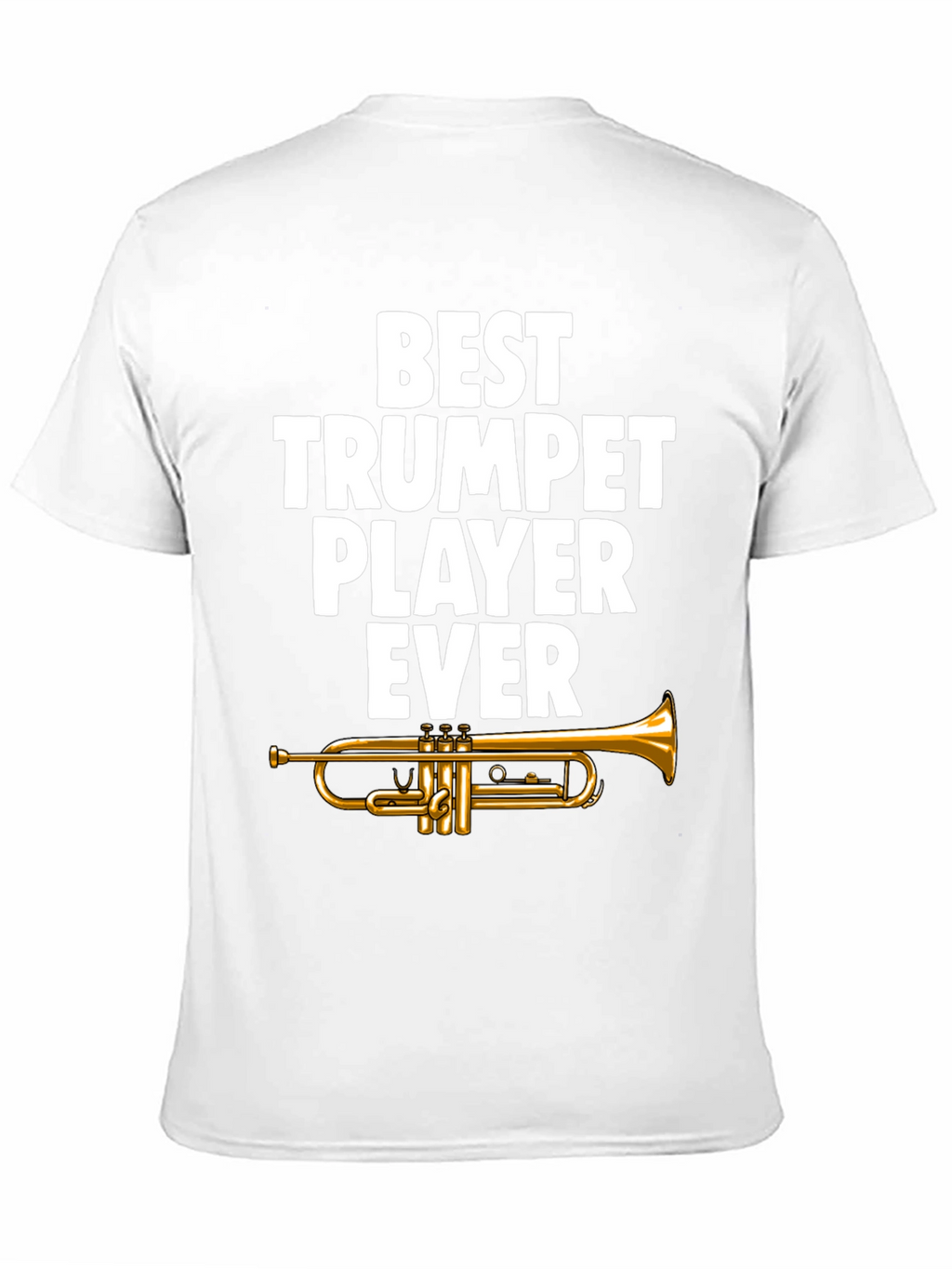 Best Trumpet Player Ever Graphic Tee