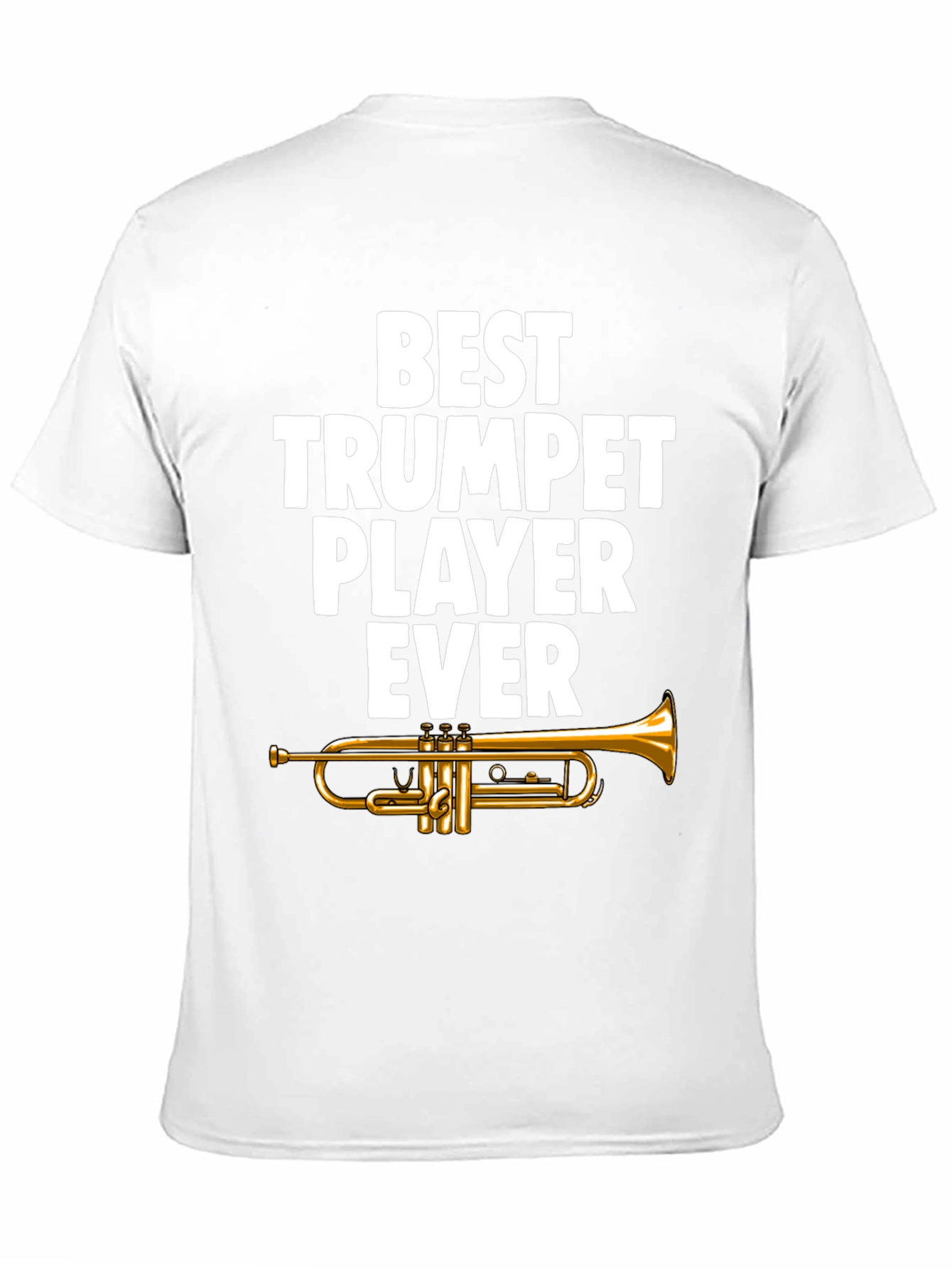 Best Trumpet Player Ever Graphic Tee