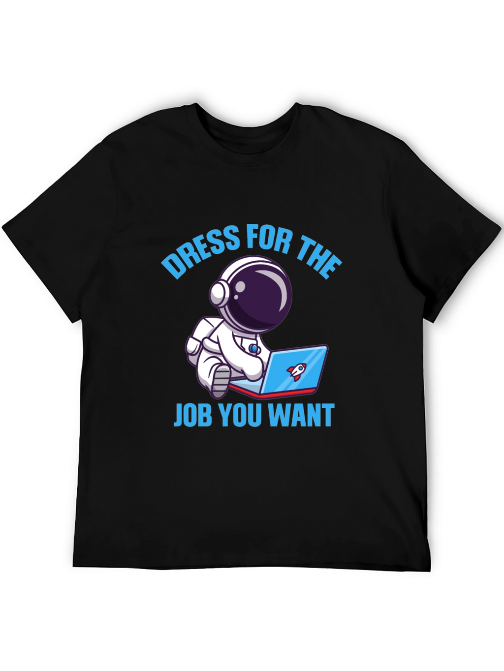 Dress For The Job T-Shirt