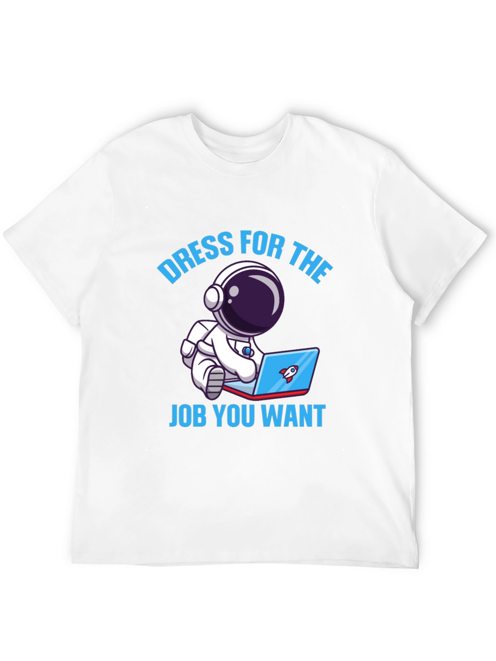 Dress For The Job T-Shirt