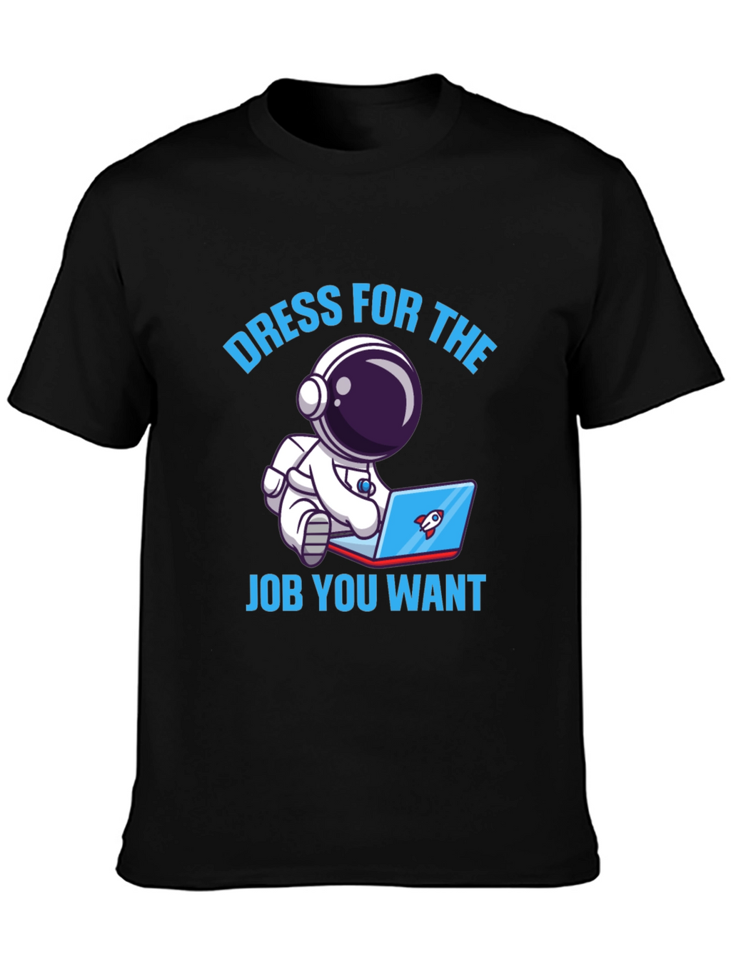 Dress For The Job T-Shirt