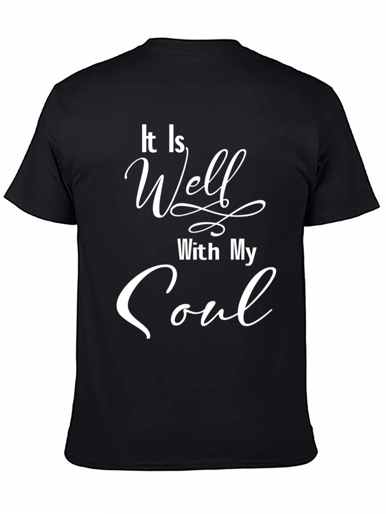 It Is Well With My Soul Black T-Shirt