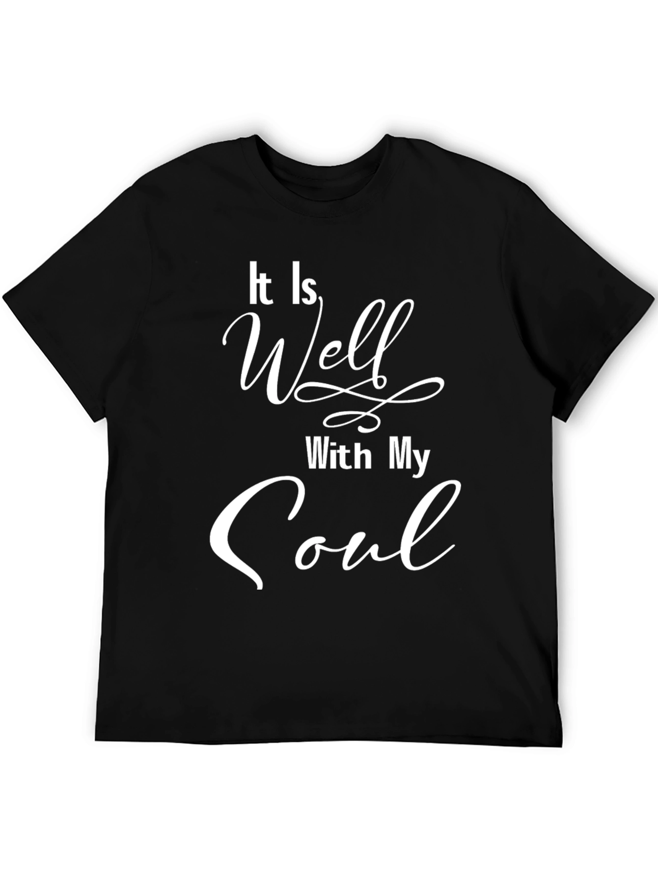 It Is Well With My Soul Black T-Shirt
