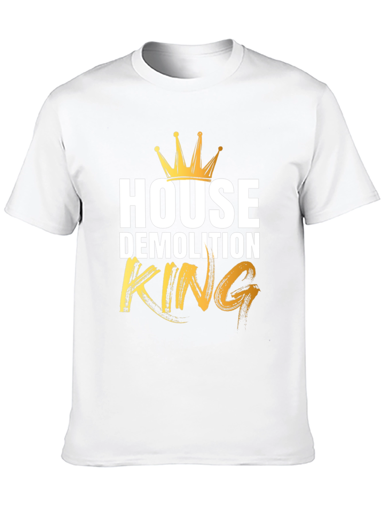House Demolition King T-Shirt