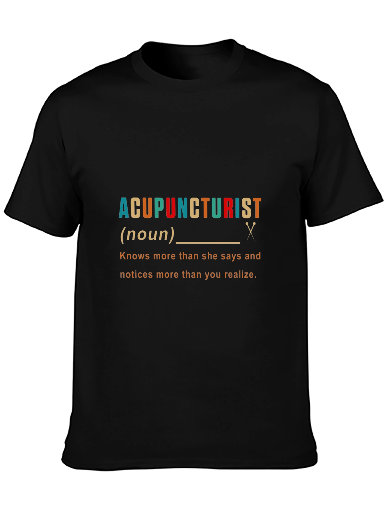 Acupuncturist Noun Funny Graphic T-Shirt