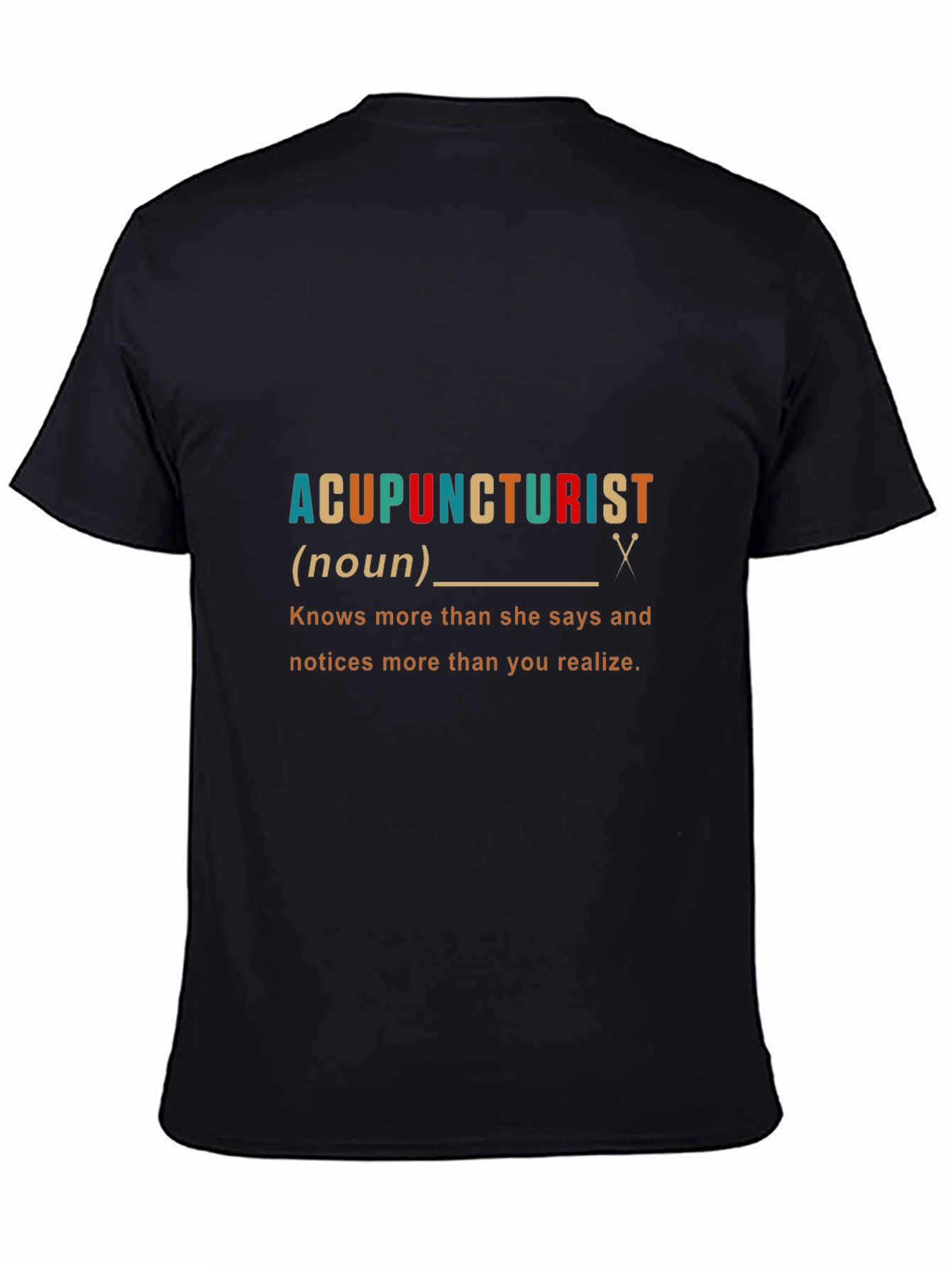 Acupuncturist Noun Funny Graphic T-Shirt