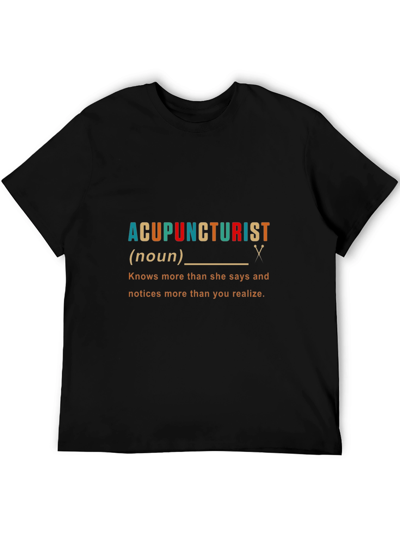 Acupuncturist Noun Funny Graphic T-Shirt