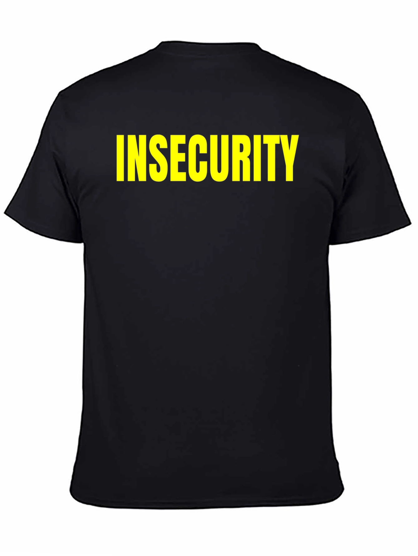 Insecurity T-Shirt - Bold Statement Tee
