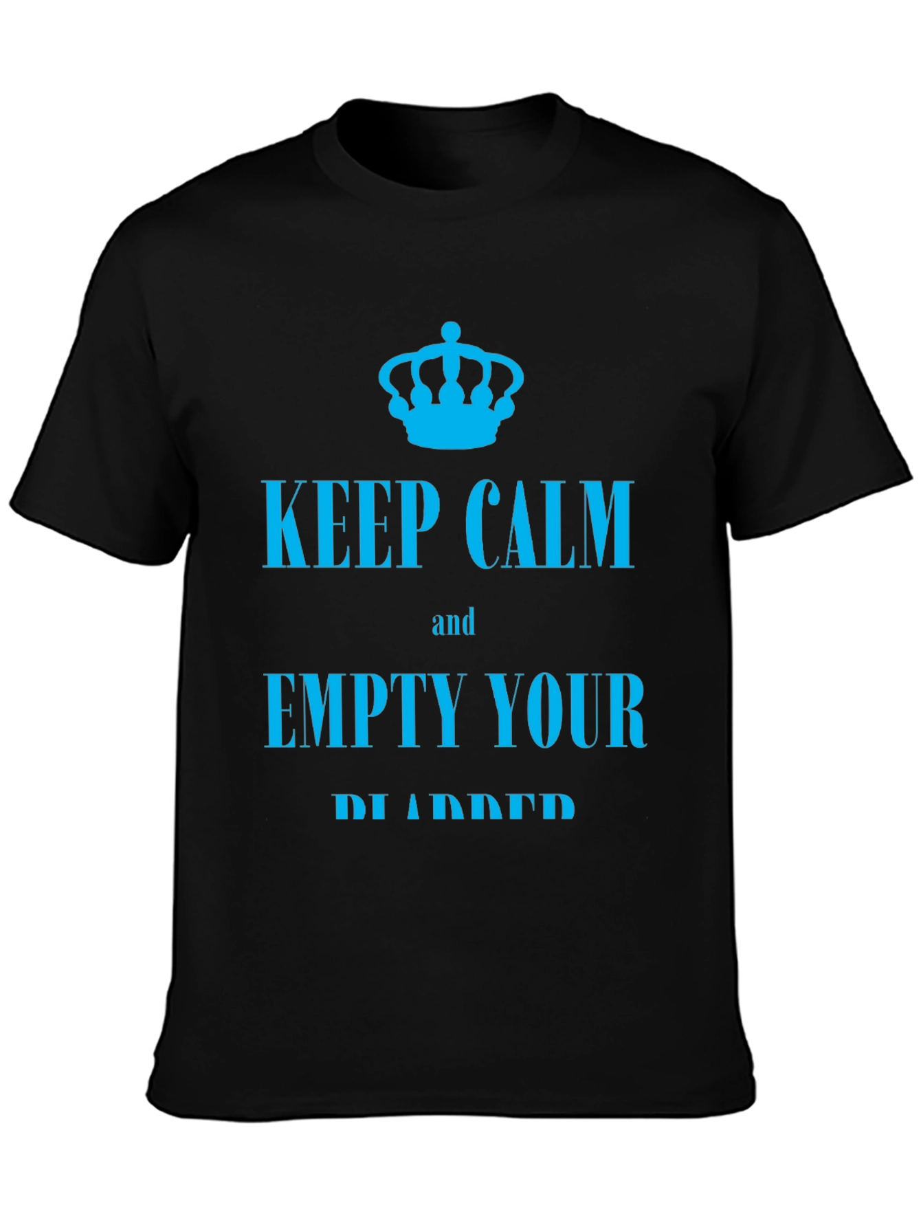 Keep Calm Empty Your Bladder T-Shirt
