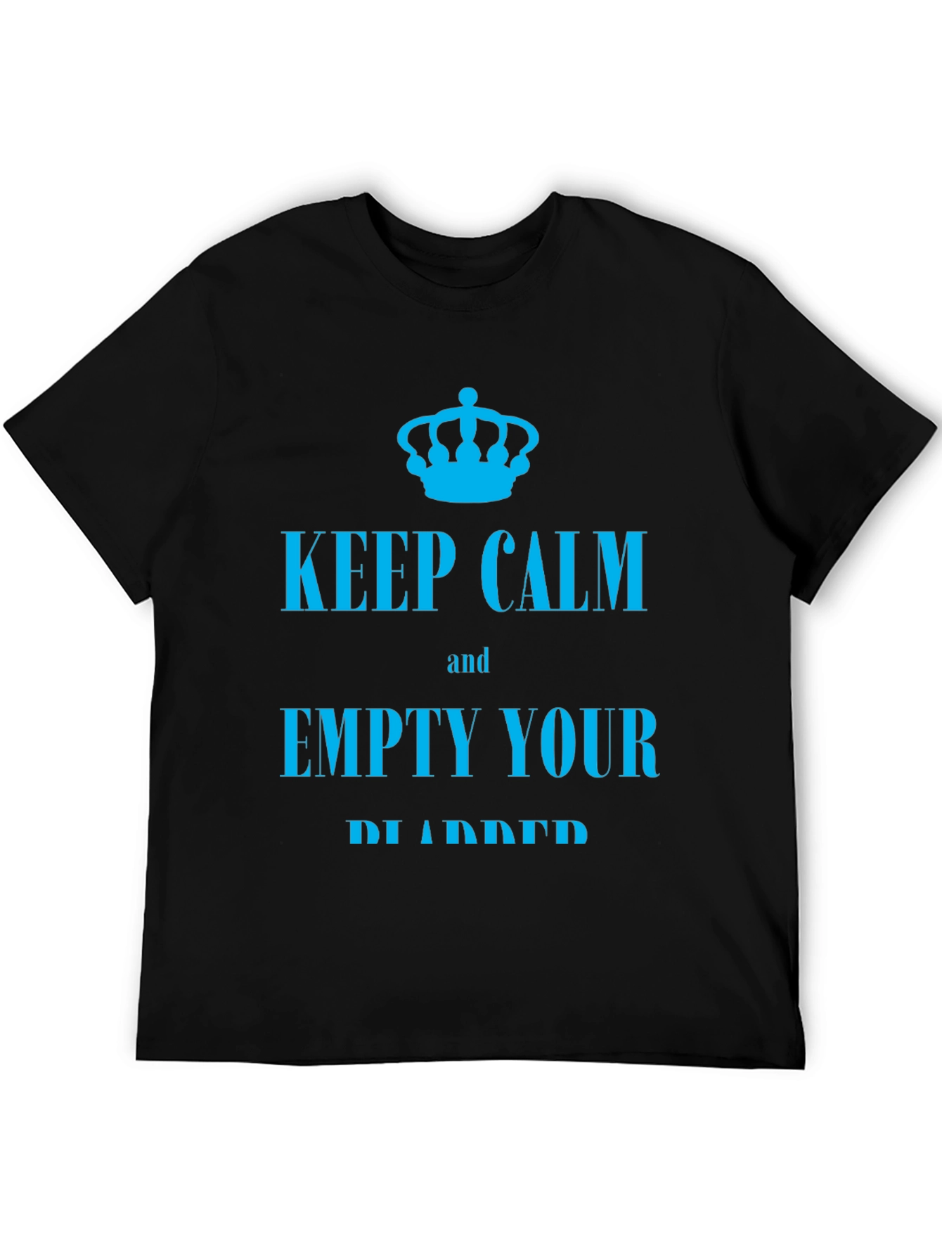 Keep Calm Empty Your Bladder T-Shirt