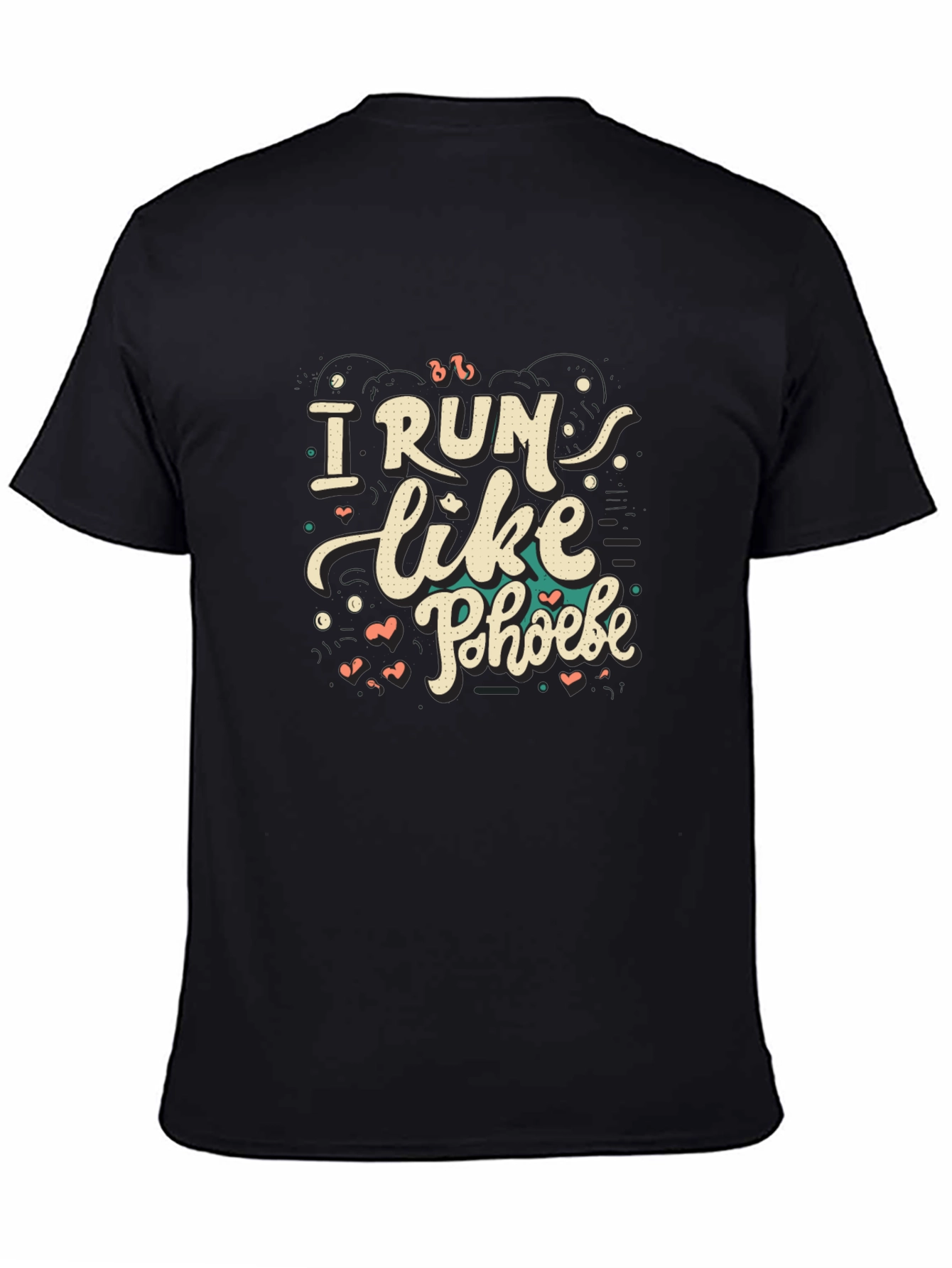 I Run Like Phoebe T-Shirt | Unisex Black Tee