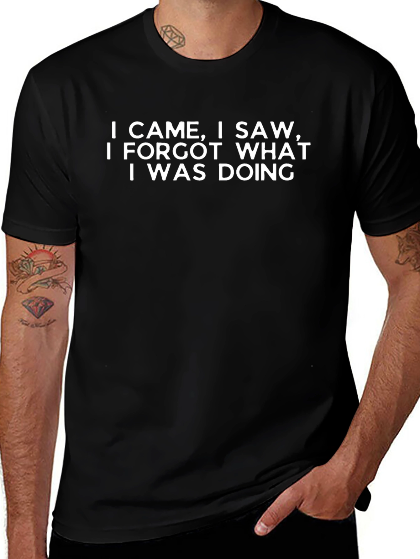 Funny Sarcastic T-Shirt: I Came I Saw I Forgot