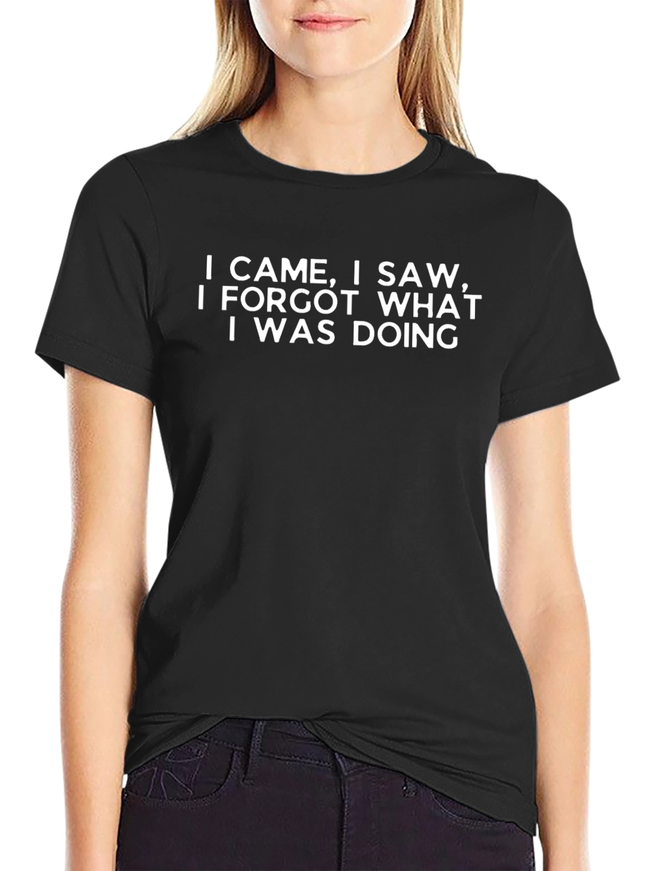 Funny Sarcastic T-Shirt: I Came I Saw I Forgot