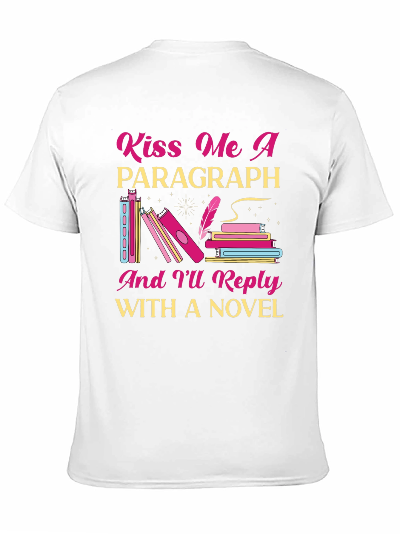 Kiss Me a Paragraph Novel Reader T-Shirt