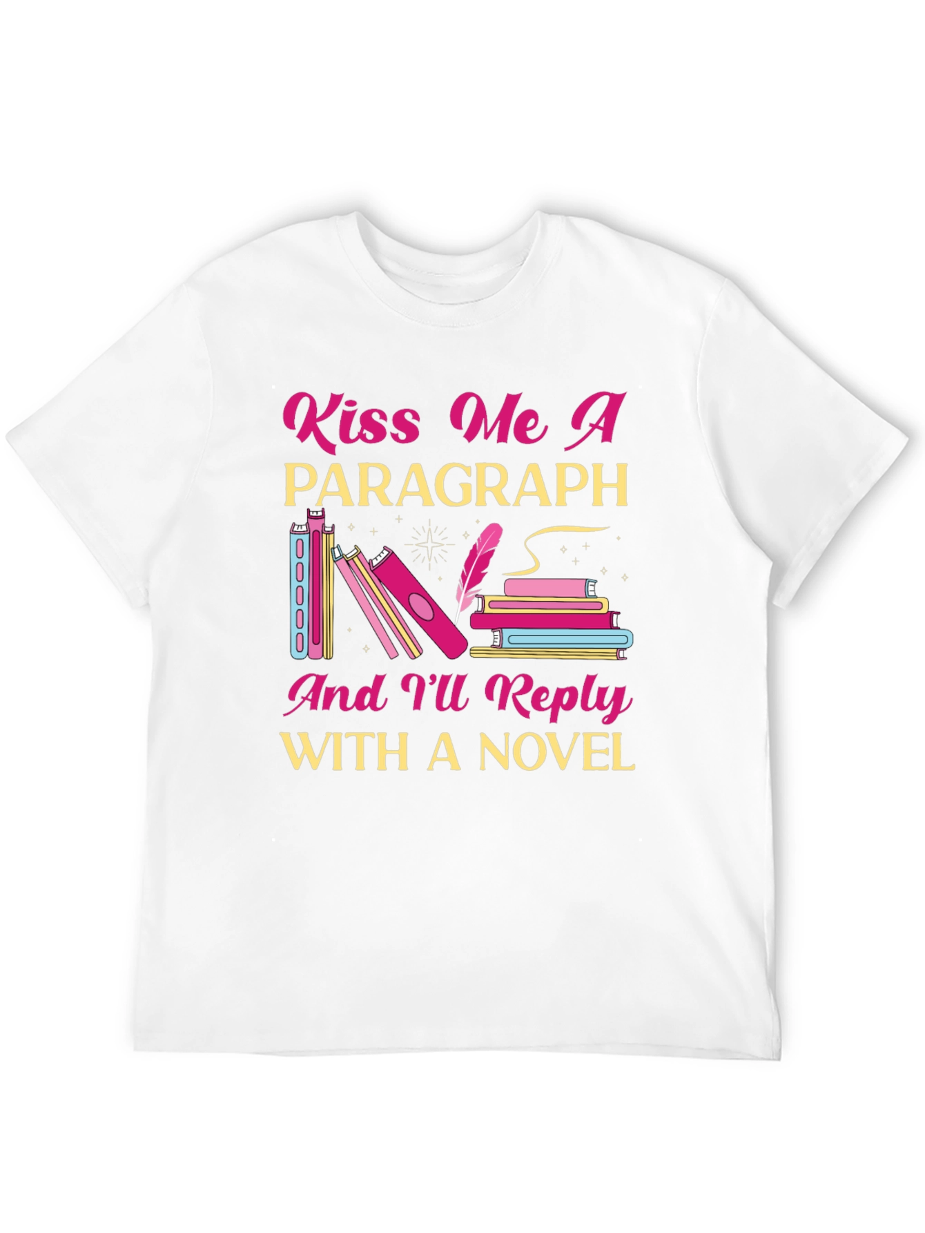 Kiss Me a Paragraph Novel Reader T-Shirt