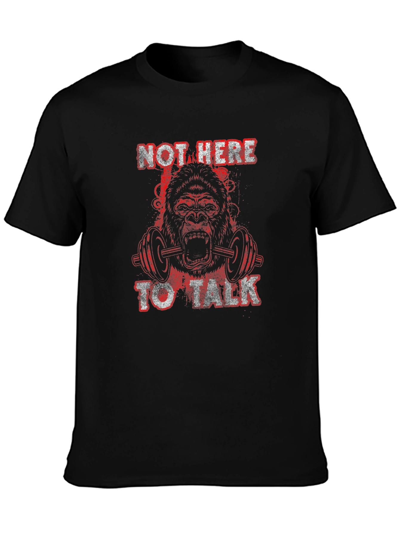 Gorilla Gym T-Shirt - Not Here to Talk