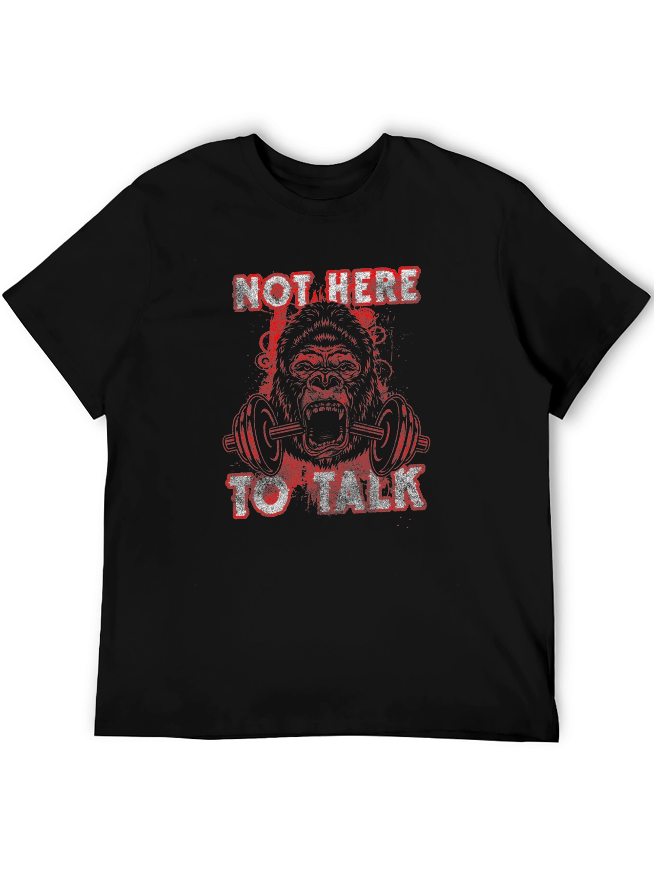 Gorilla Gym T-Shirt - Not Here to Talk