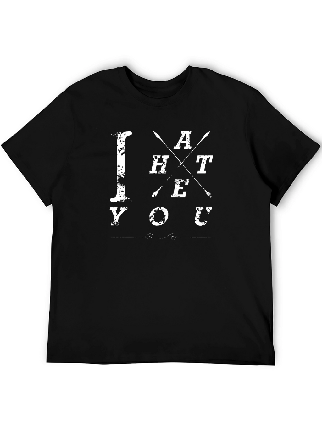 I Hate You Novelty Graphic Tee