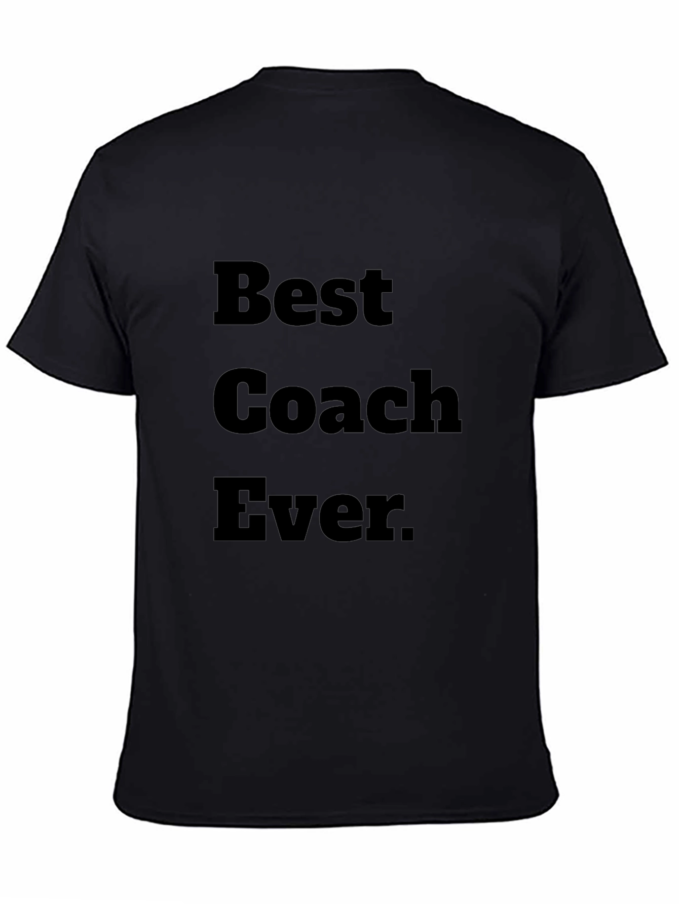 Best Coach Ever Black T-Shirt