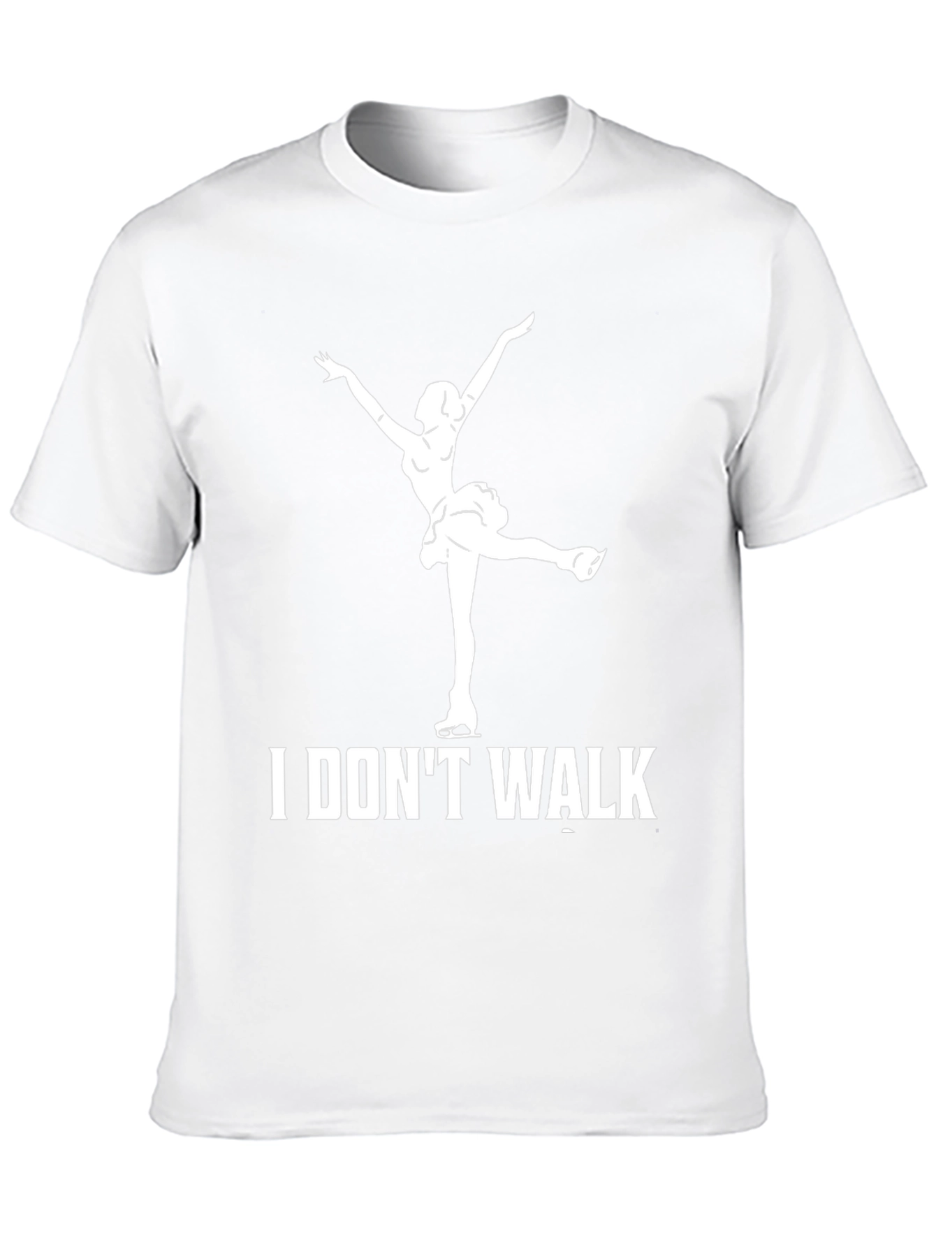 I Dont Walk Ice Skater T-Shirt