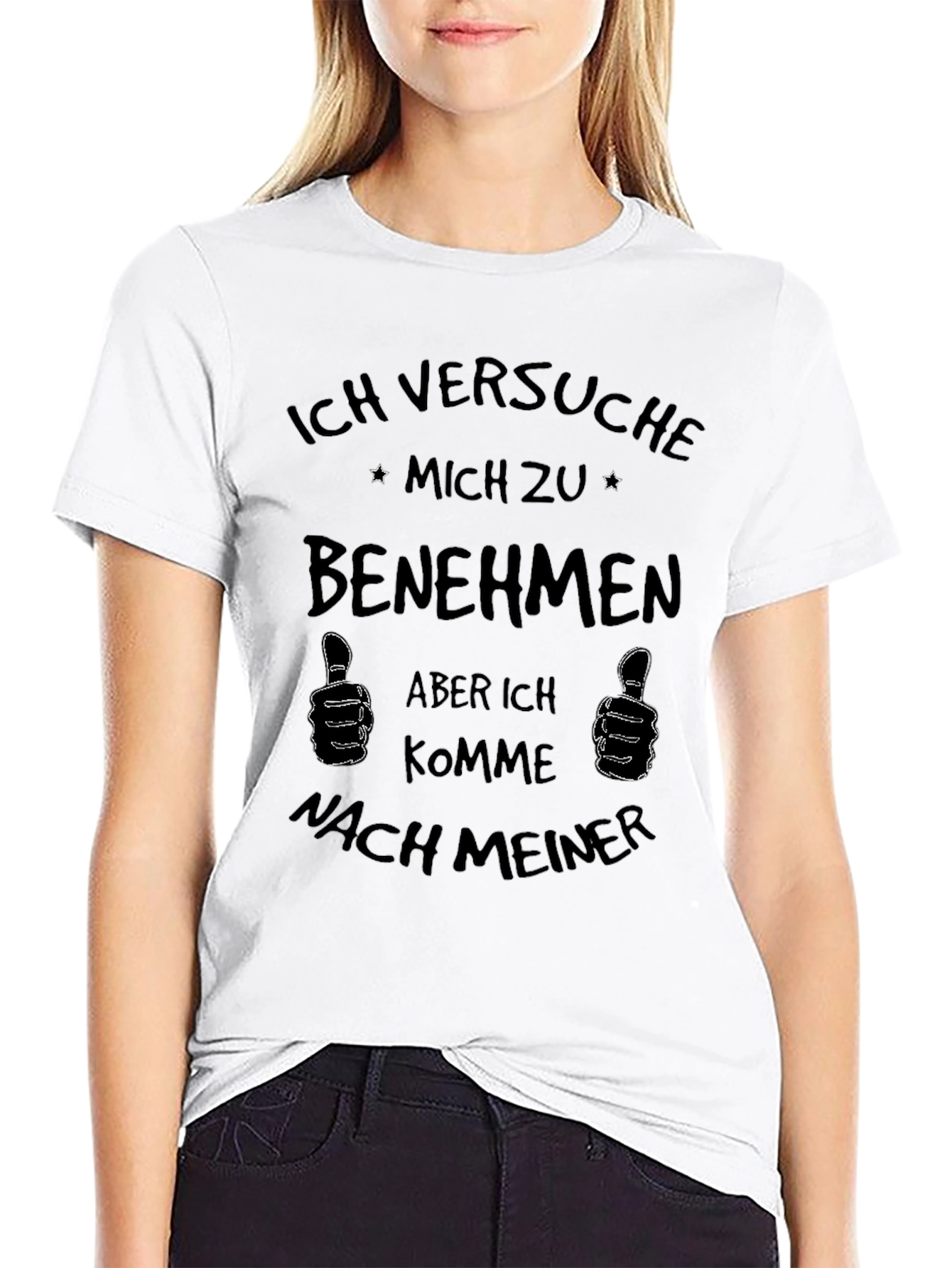 Ich Versuche Mich Zu Benehmen Novelty T-Shirt