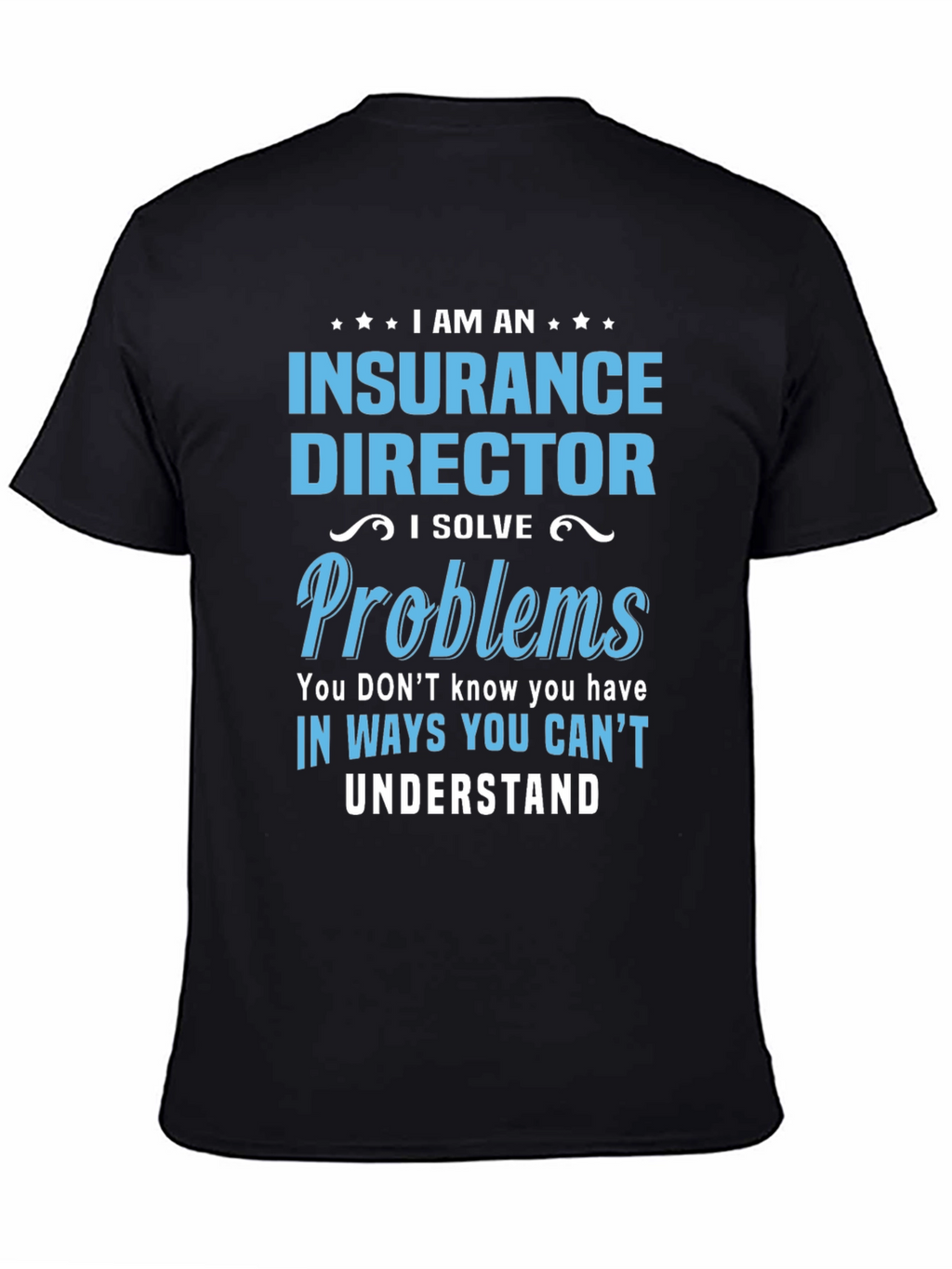 Insurance Director Funny T-Shirt