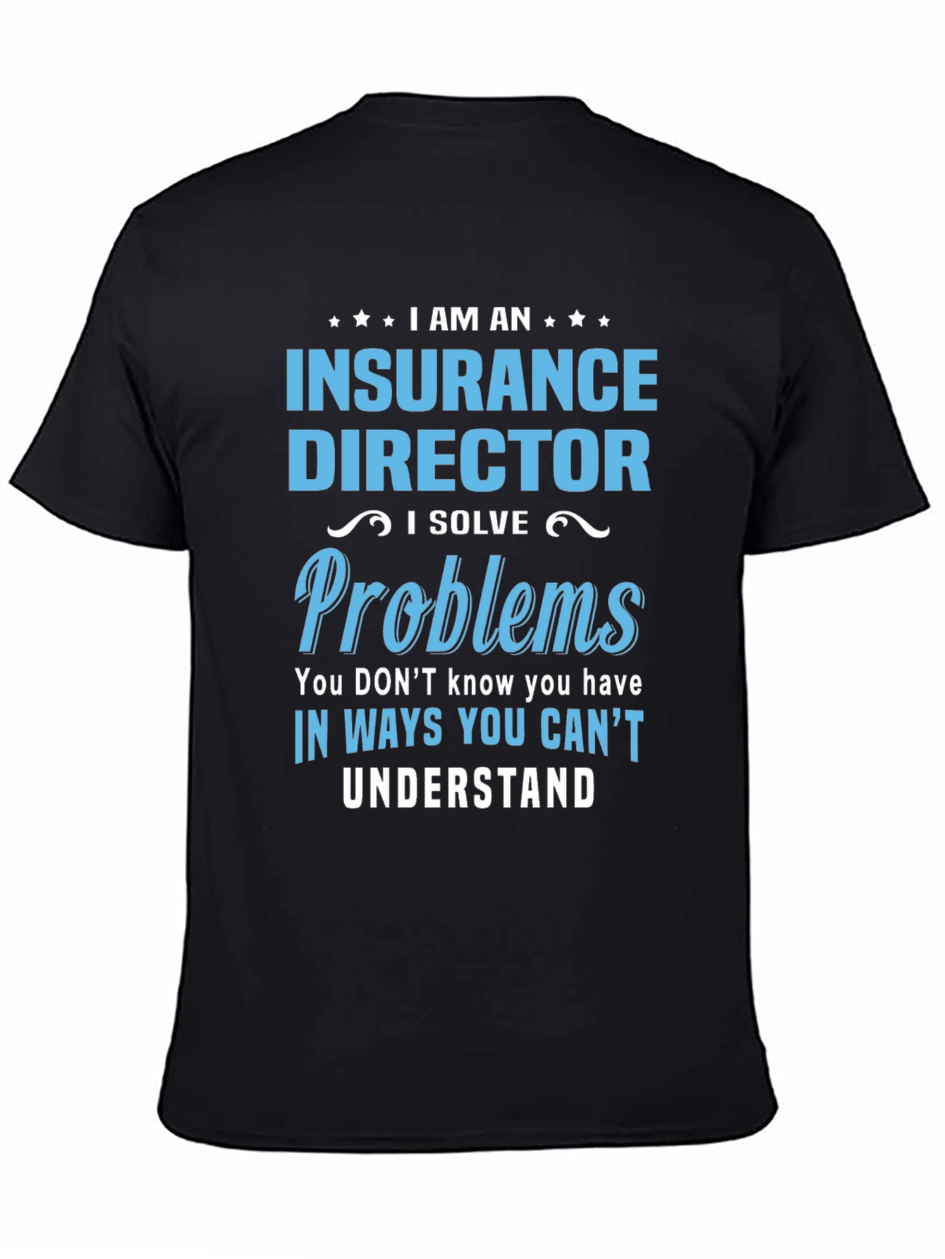 Insurance Director Funny T-Shirt
