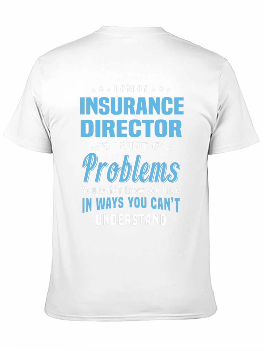 Insurance Director Funny T-Shirt