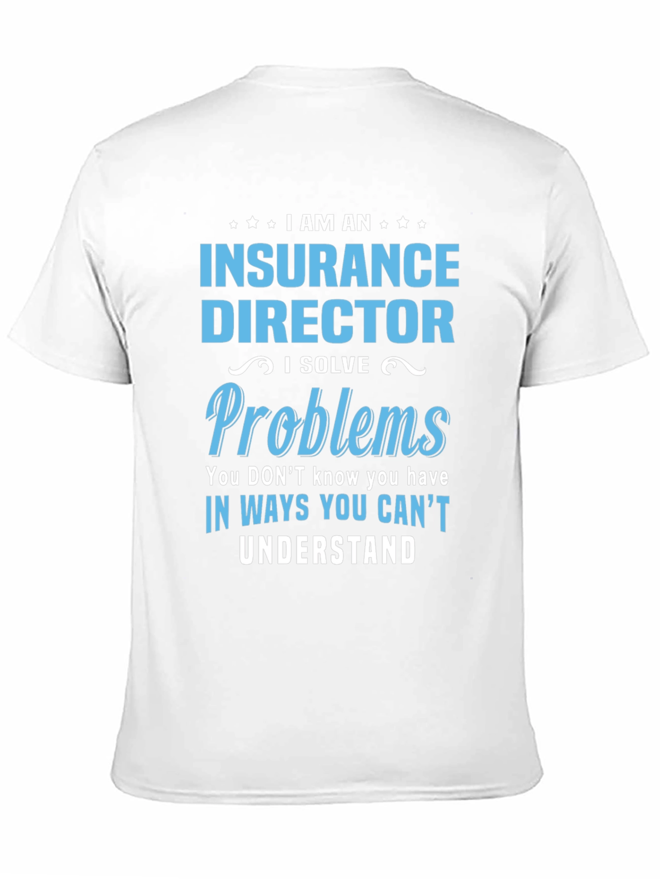 Insurance Director Funny T-Shirt