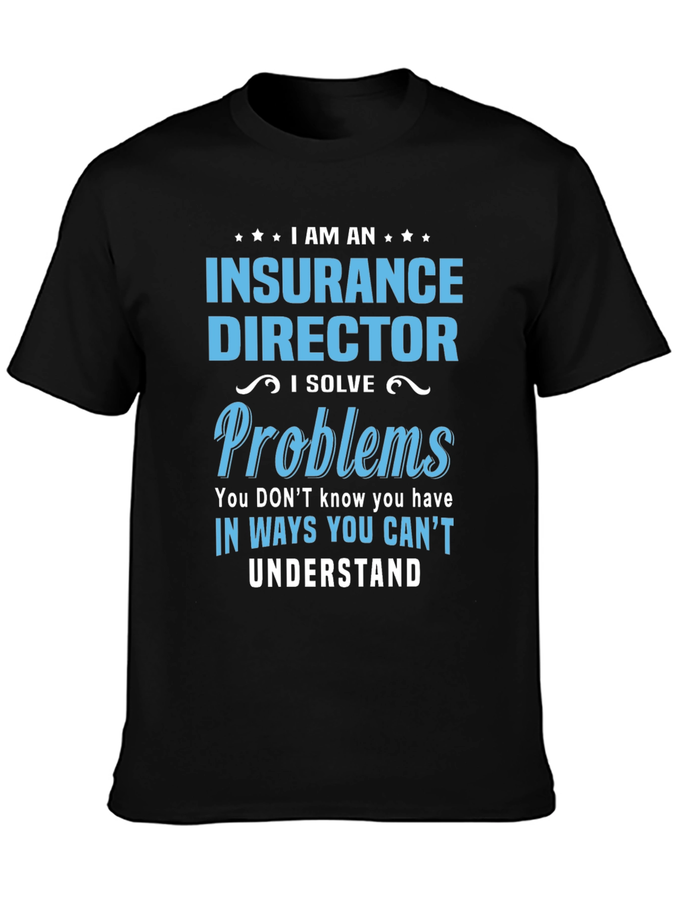 Insurance Director Funny T-Shirt