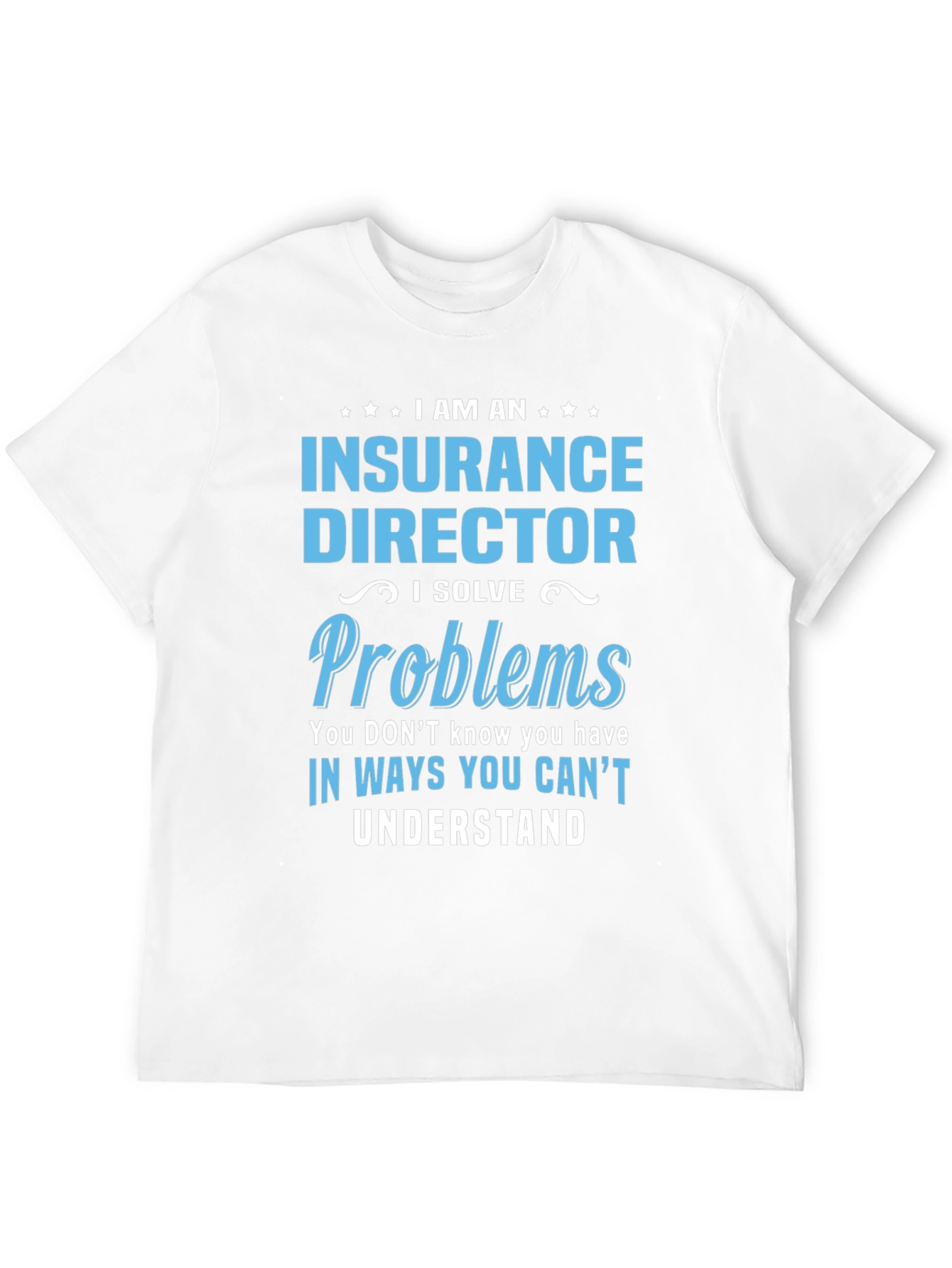 Insurance Director Funny T-Shirt