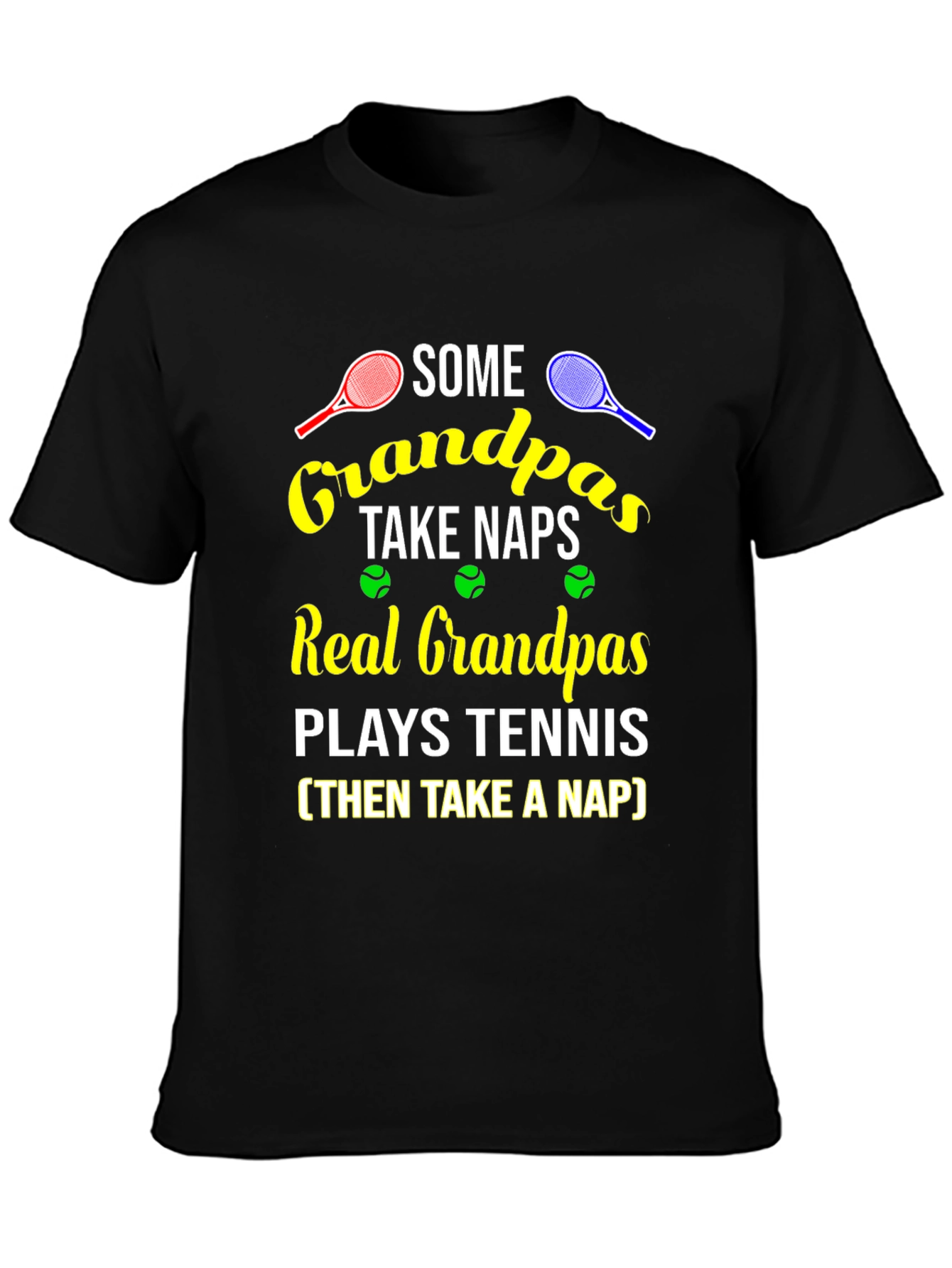Grandpa Tennis T-Shirt - Some Grandpas Take Naps
