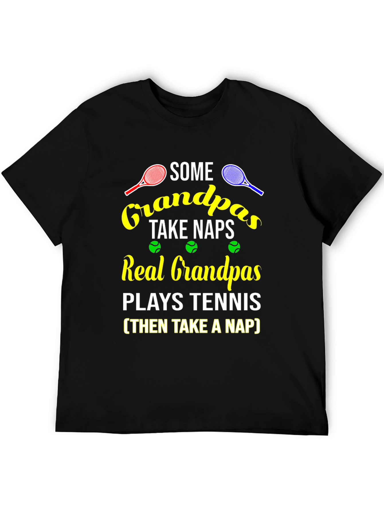 Grandpa Tennis T-Shirt - Some Grandpas Take Naps