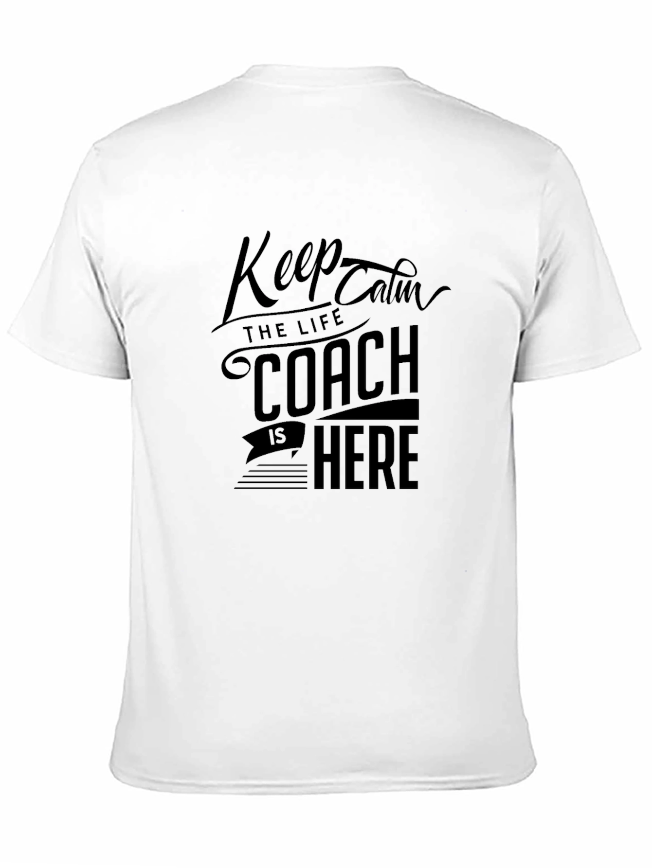 Keep Calm Coach is Here Black T-Shirt
