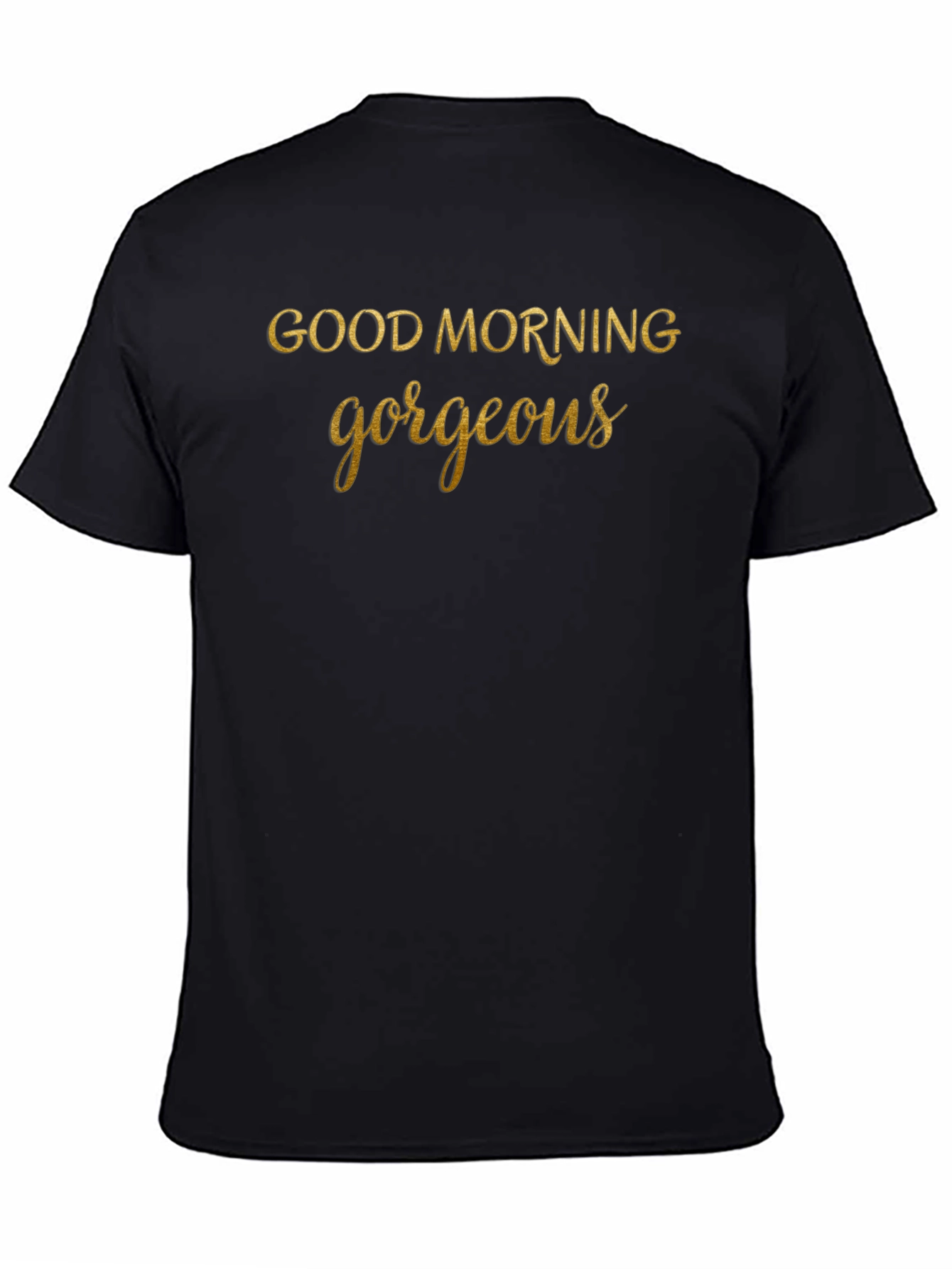 Good Morning Gorgeous Graphic Tee