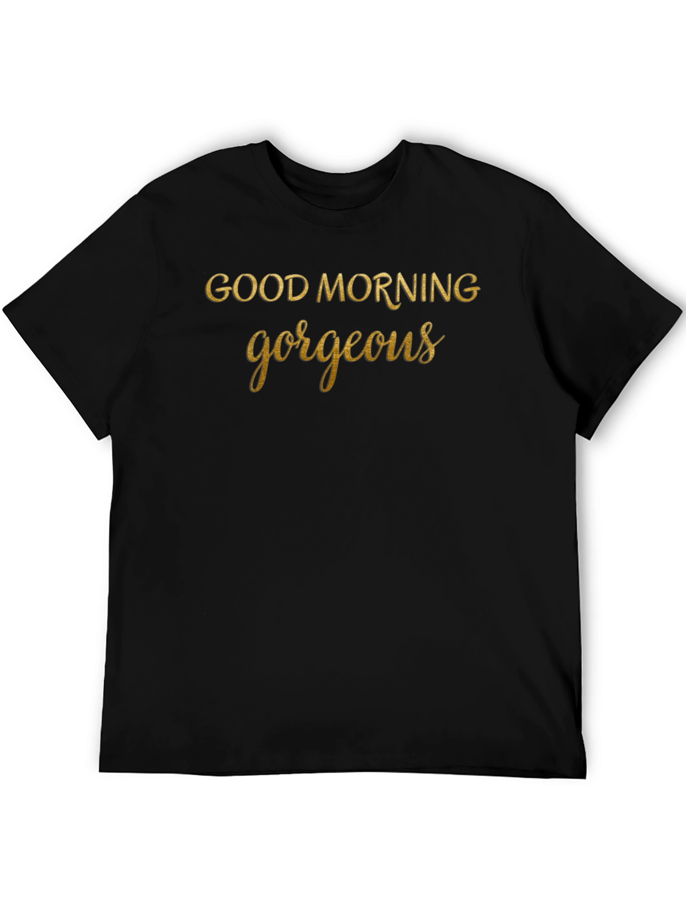 Good Morning Gorgeous Graphic Tee