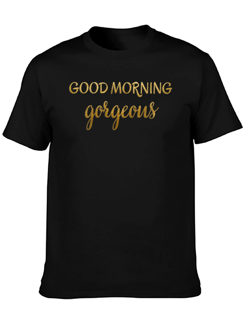 Good Morning Gorgeous Graphic Tee