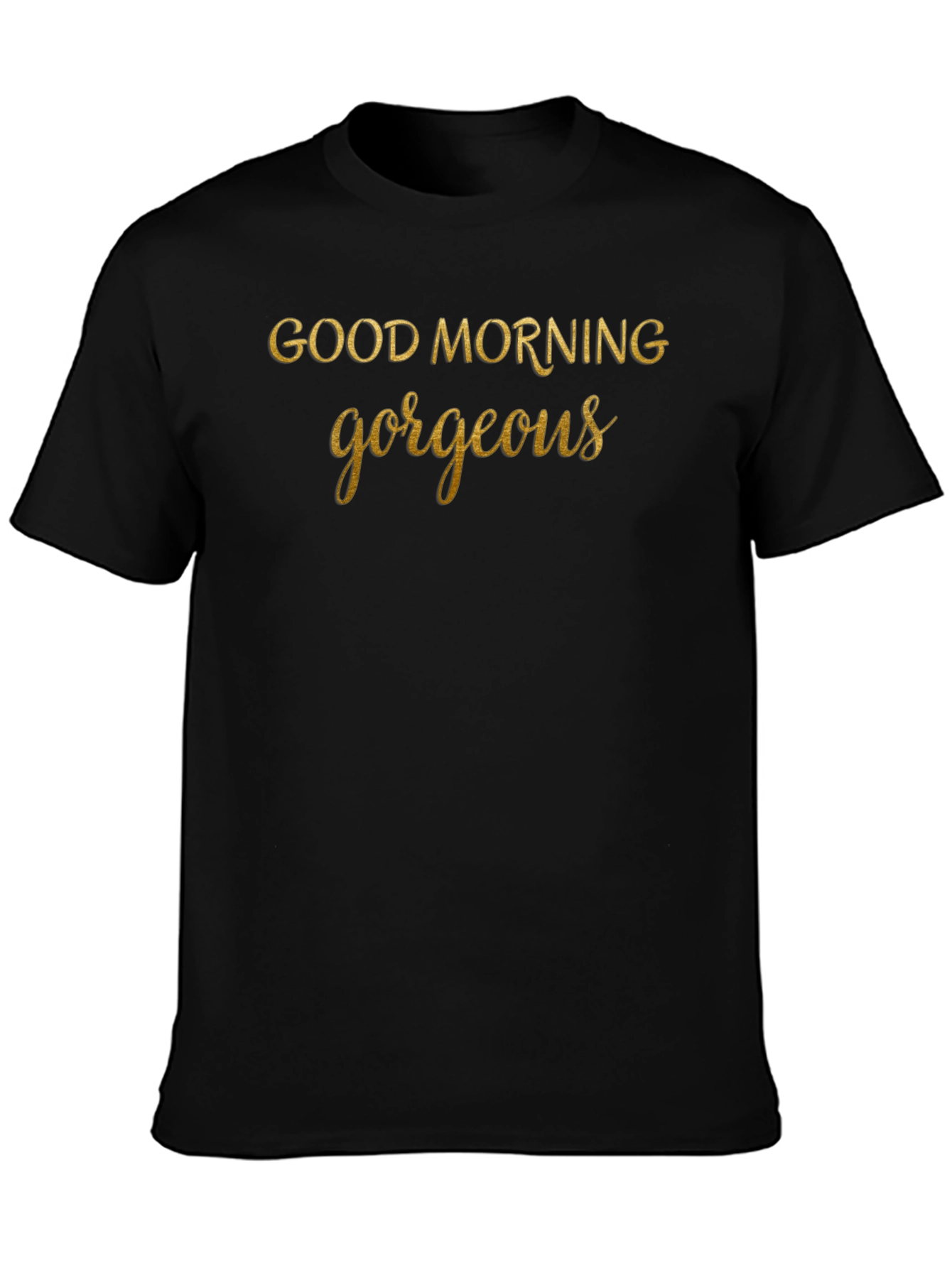 Good Morning Gorgeous Graphic Tee