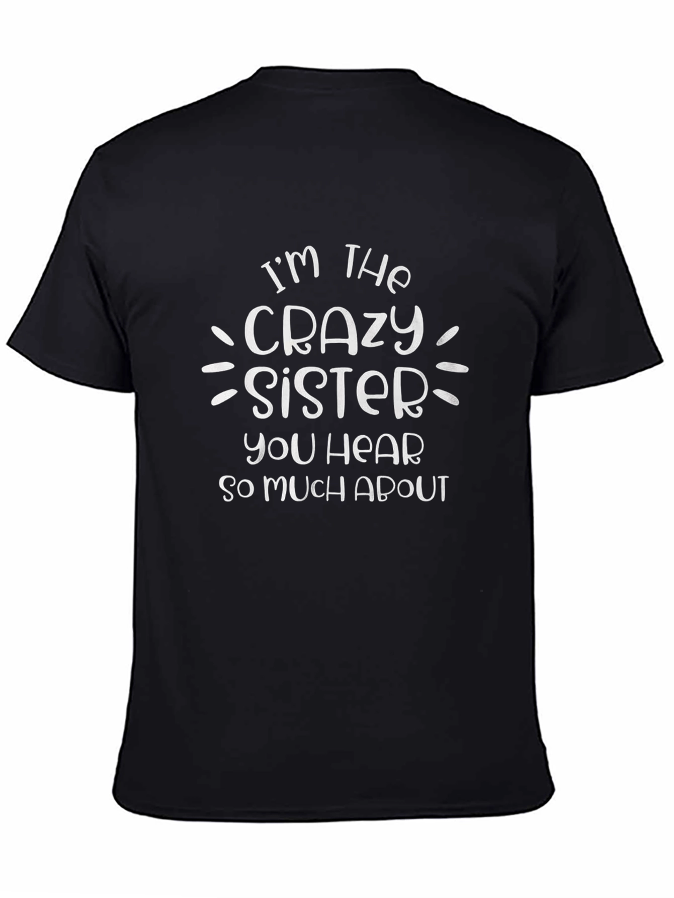 Crazy Sister T-Shirt Funny Novelty Graphic Tee